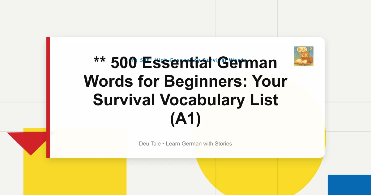 ** 500 Essential German Words for Beginners: Your Survival Vocabulary List (A1)