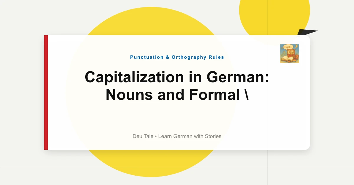 Capitalization in German: Nouns and Formal "Sie" Basics