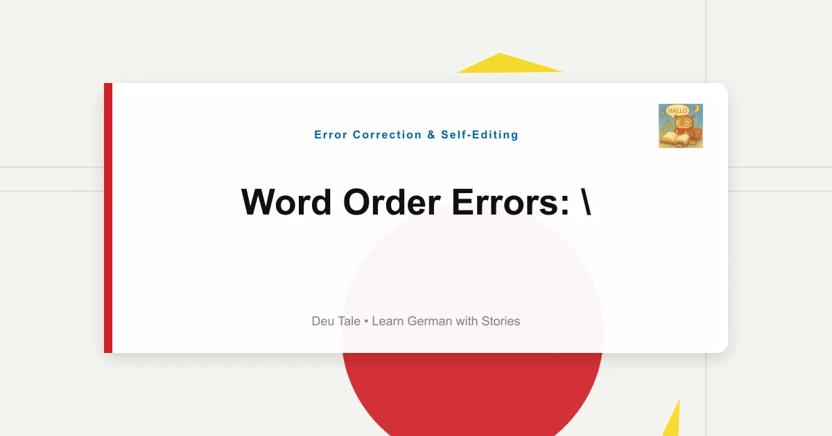 Word Order Errors: "Ich Habe Gestern Gegangen Ins Kino" Corrections