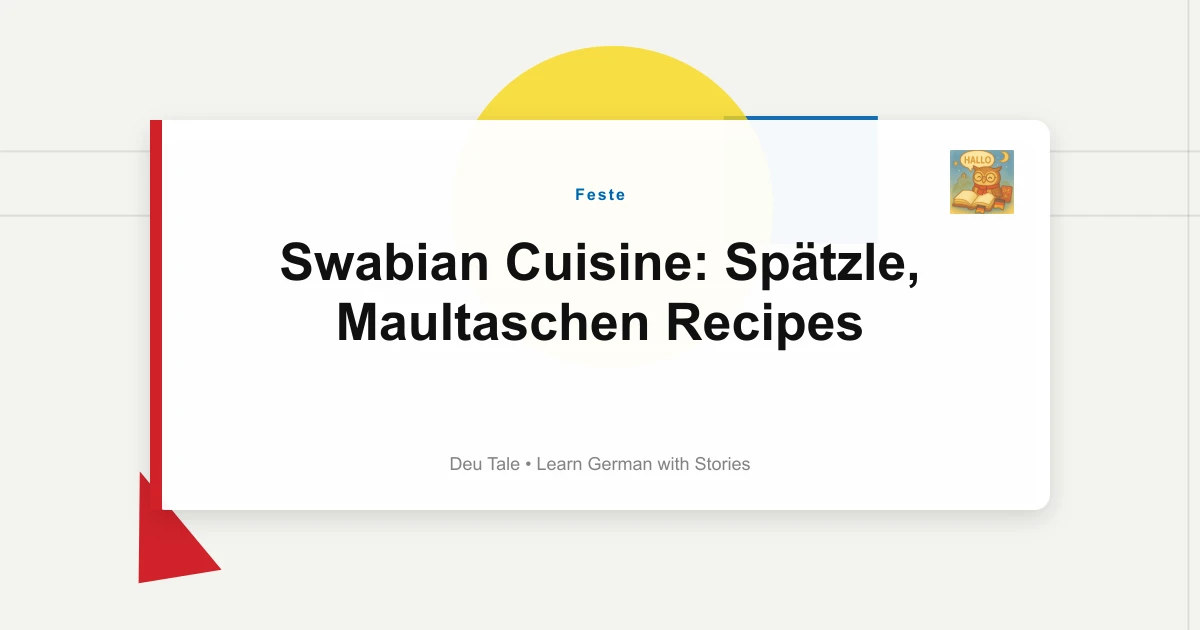 Swabian Cuisine: Spätzle, Maultaschen Recipes
