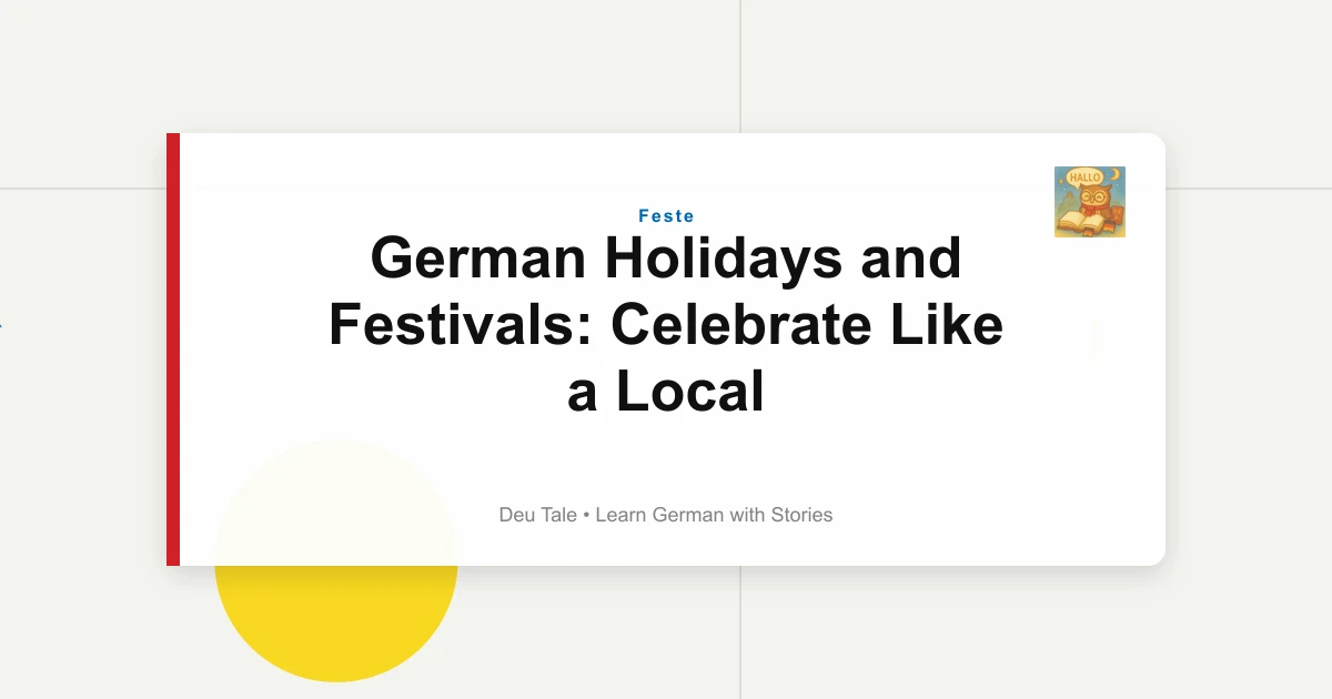 German Holidays and Festivals: Celebrate Like a Local