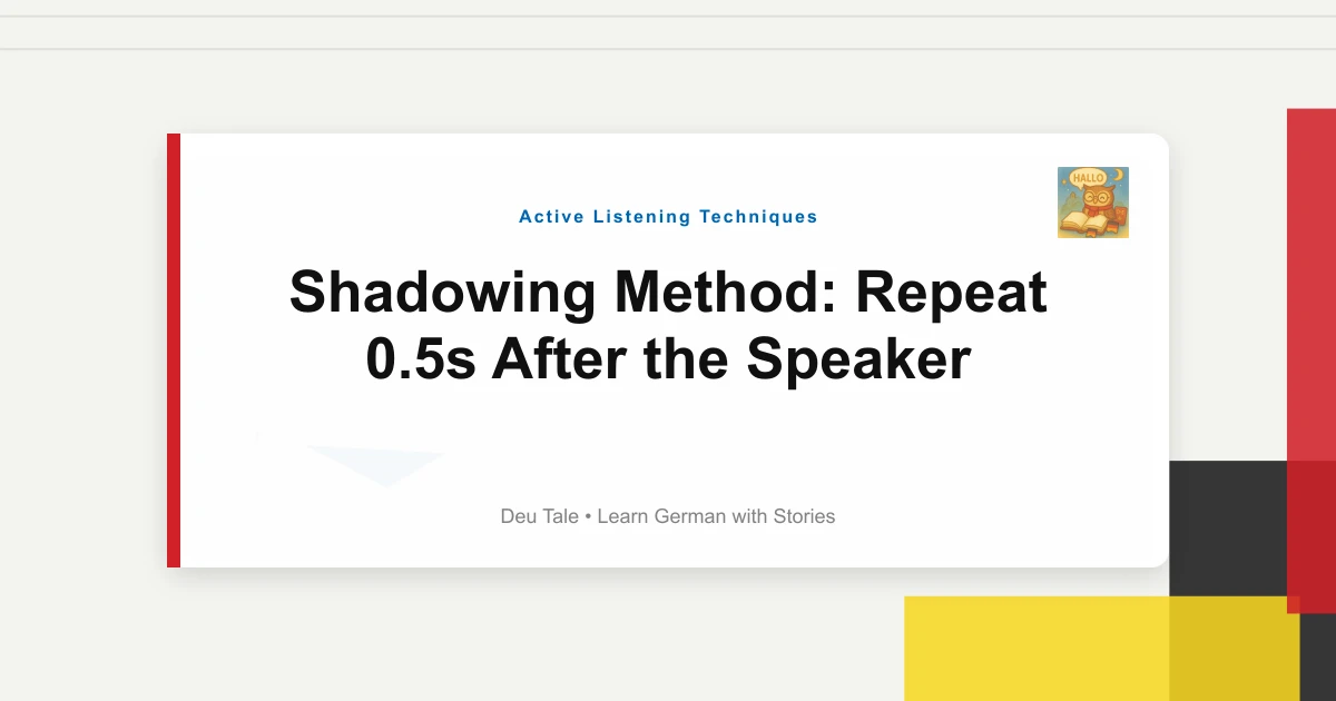 Shadowing Method: Repeat 0.5s After the Speaker