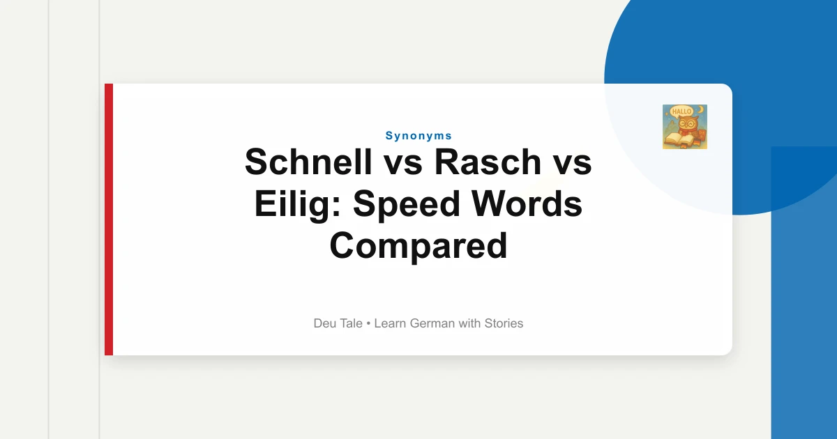 Schnell vs Rasch vs Eilig: Speed Words Compared