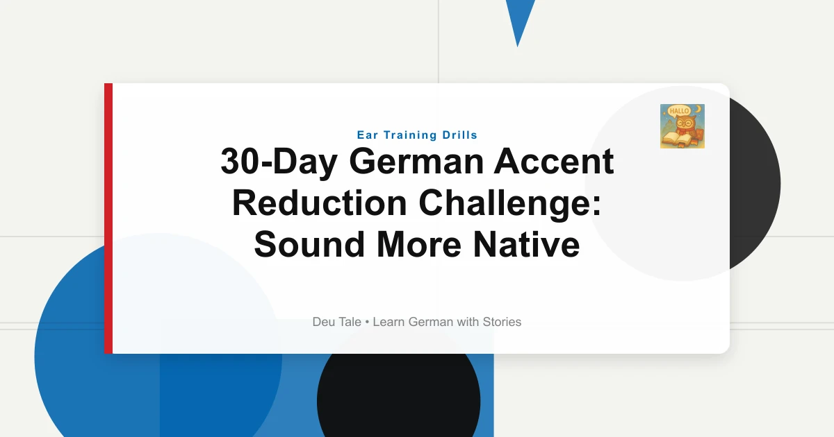 30-Day German Accent Reduction Challenge: Sound More Native