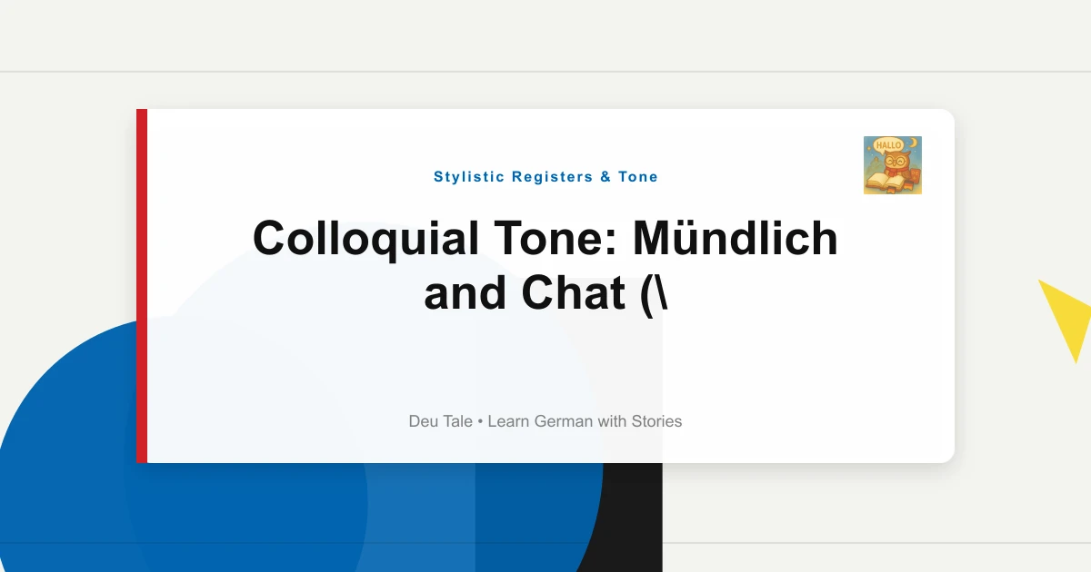 Featured image for Colloquial Tone: Mündlich and Chat ("Krass, Oder?")