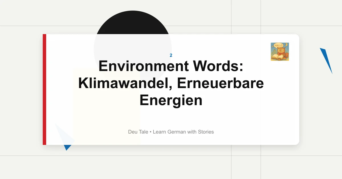 Environment Words: Klimawandel, Erneuerbare Energien