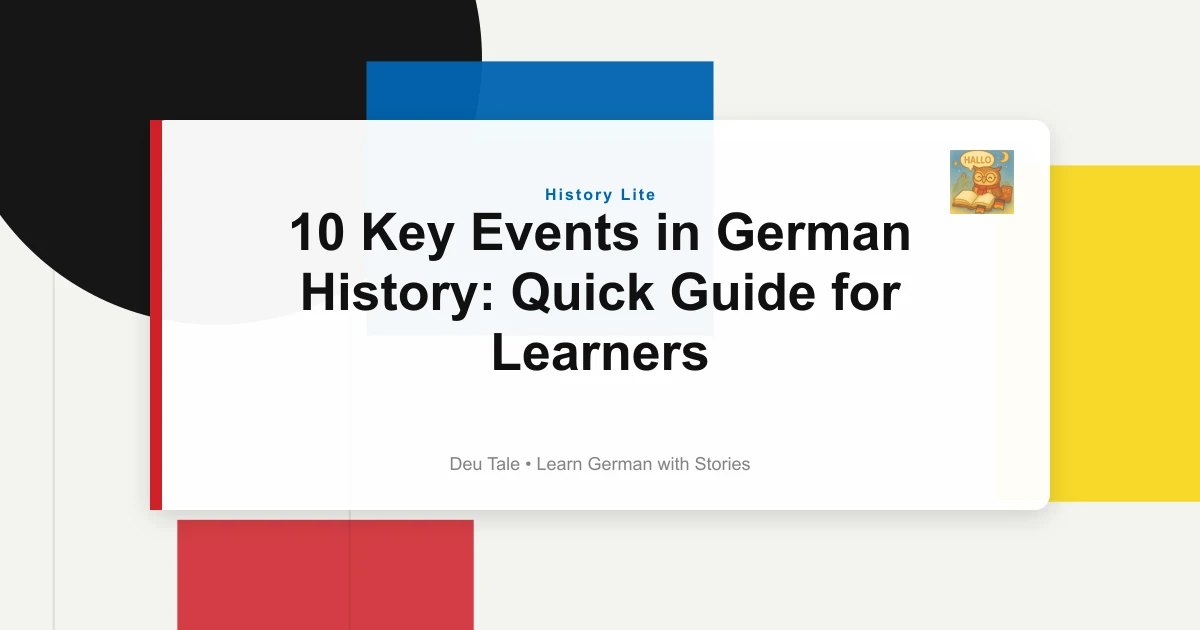 10 Key Events in German History: Quick Guide for Learners