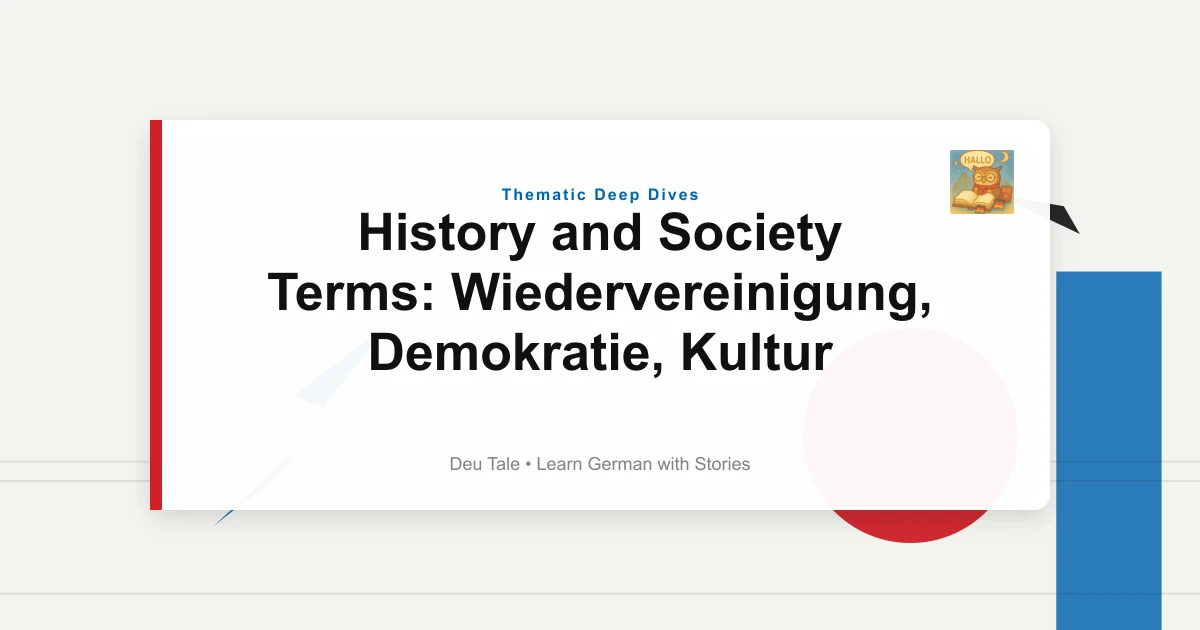 History and Society Terms: Wiedervereinigung, Demokratie, Kultur