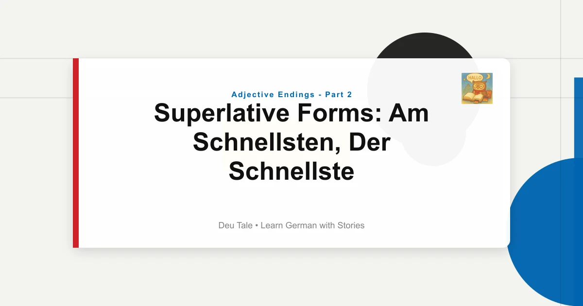 Superlative Forms: Am Schnellsten, Der Schnellste