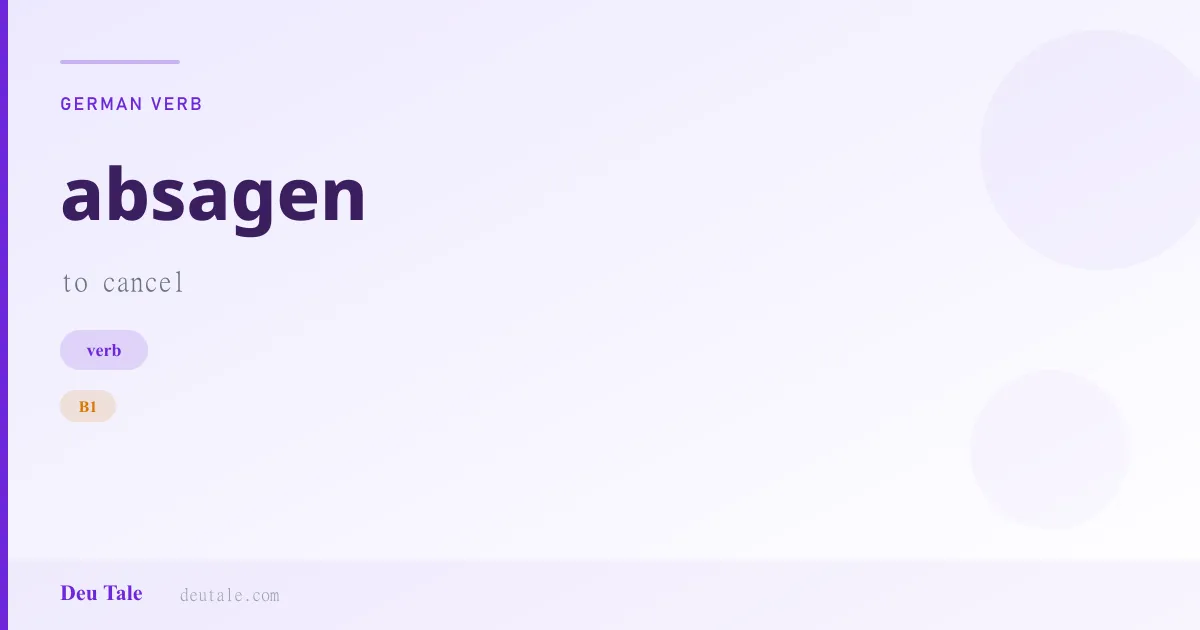absagen — German verb meaning to cancel (B1)