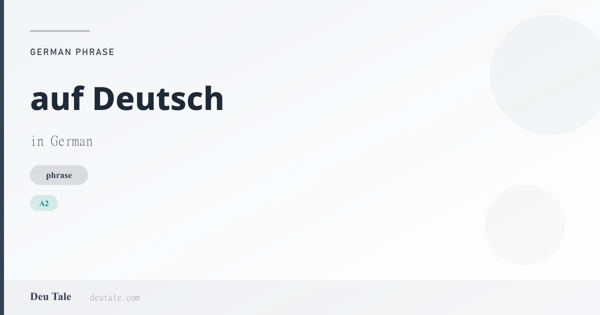 auf Deutsch — German phrase meaning in German (A2)