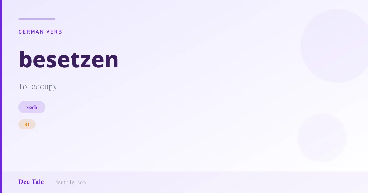 besetzen — German verb meaning to occupy (B1)