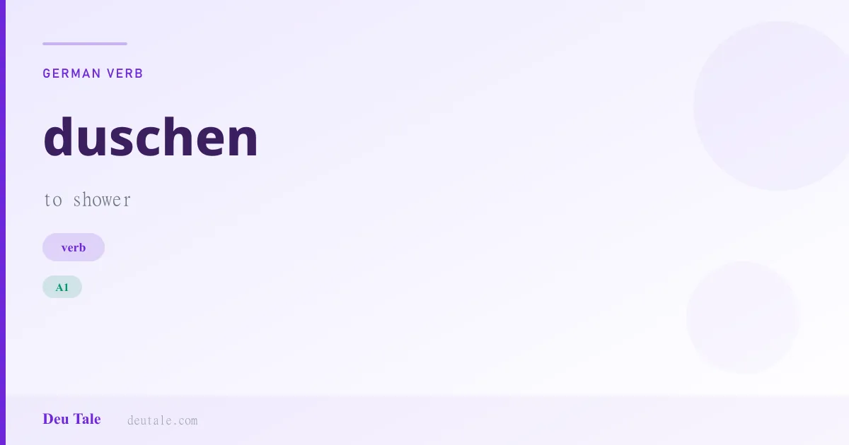 duschen — German verb meaning to shower (A1)