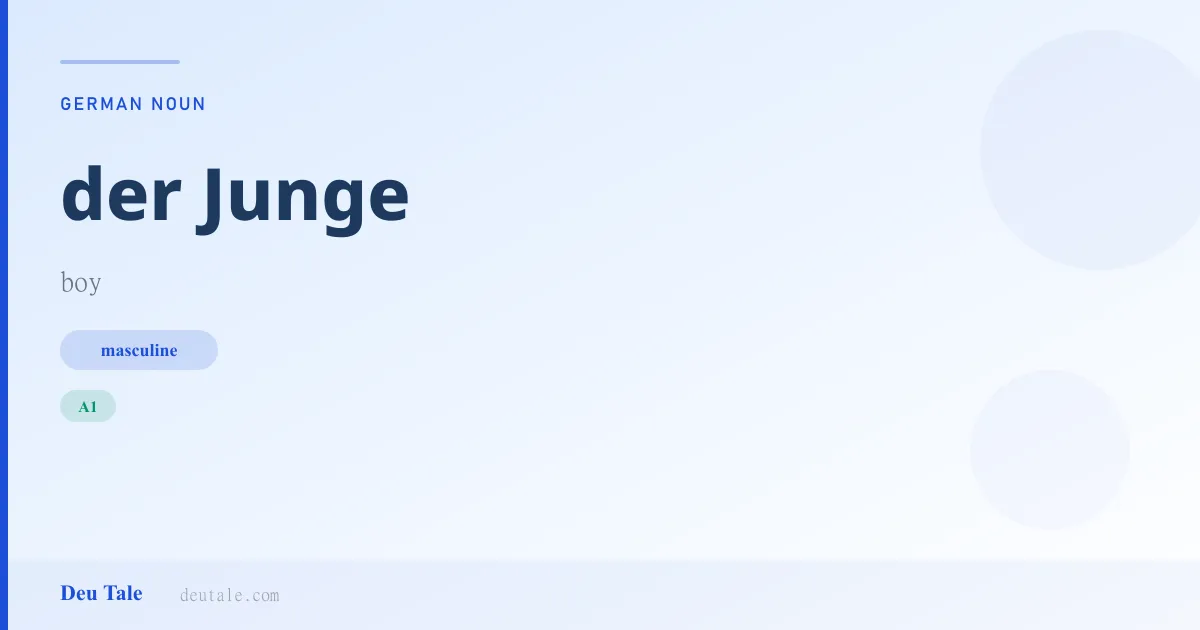 der Junge — German masculine noun meaning boy (A1)