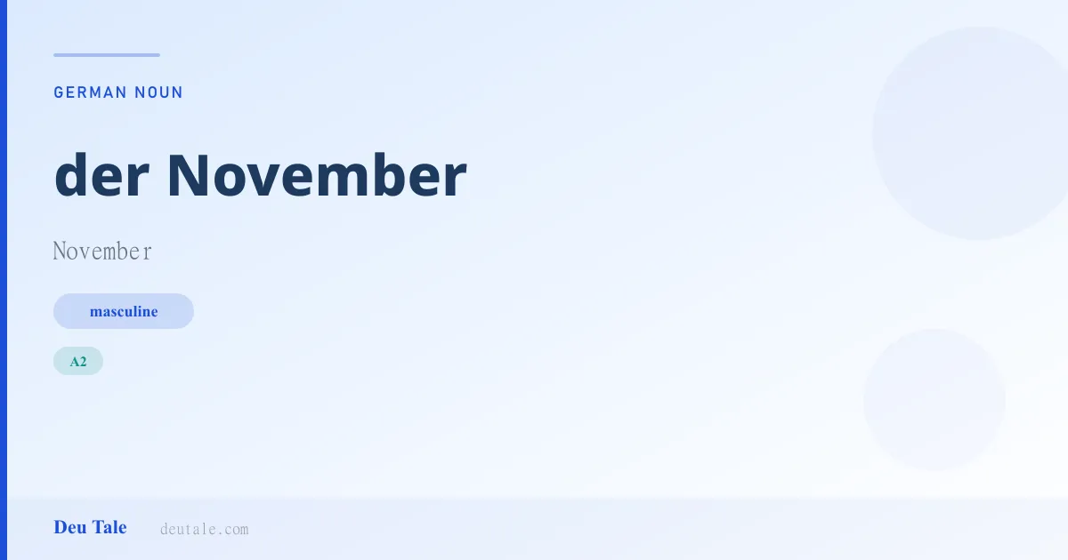 der November — German masculine noun meaning November (A2)