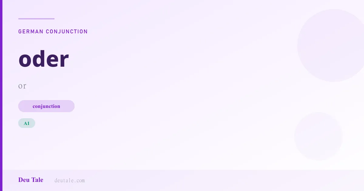 oder — German conjunction meaning or (A1)
