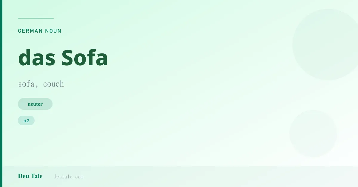 das Sofa — German neuter noun meaning sofa, couch (A2)