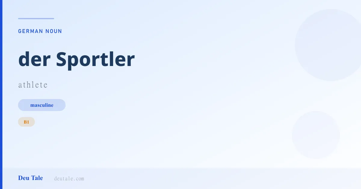 der Sportler — German masculine noun meaning athlete (B1)